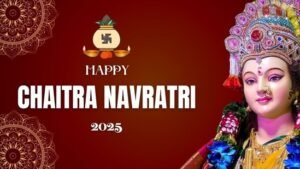 Chaitra Navratri 2025
