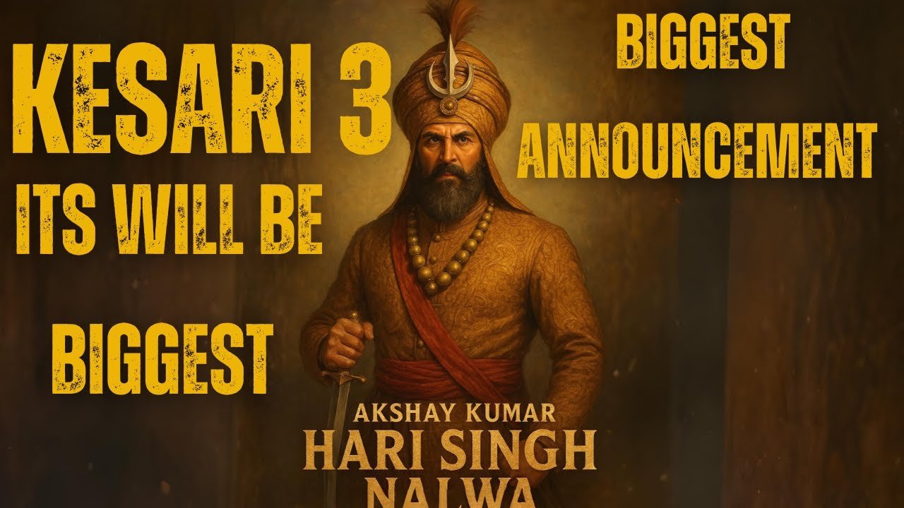 ਅਕਸ਼ੇ ਕੁਮਾਰ ਨੇ ‘ਕੇਸਰੀ 3’ ਦਾ ਕੀਤਾ ਐਲਾਨ, ਜਾਣੋ ਕੌਣ ਸਨ ਜਨਰਲ ਹਰੀ ਸਿੰਘ ਨਲਵਾ, ਜਿਸਦੇ ਜੀਵਨ ‘ਤੇ ਬਣੇਗੀ ਇਹ ਫਿਲਮ