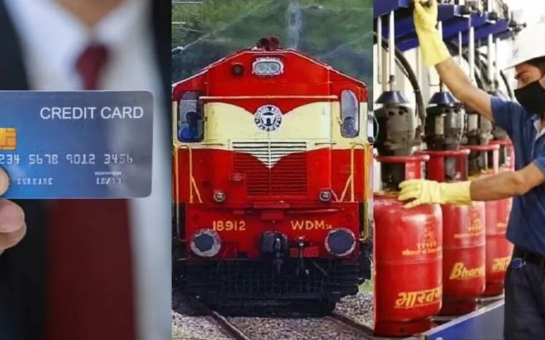 नए पैन कार्ड बनवाने से लेकर रेल सफर तक, क्रेडिट कार्ड से लेकर LPG… 1 जुलाई से बदल गए कई नियम, जाने आपकी जेब पर कितना पड़ेगा असर
