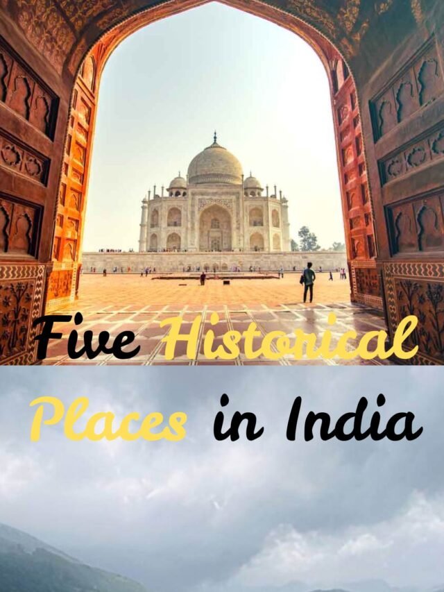Five Historical Places in India