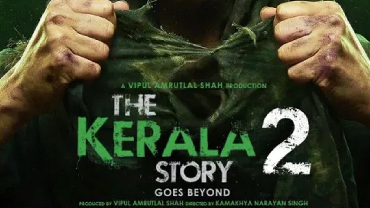 ‘The Kerala Story 2’ ਵਿਵਾਦਾਂ ਦੇ ਬਾਵਜੂਦ ਬਾਕਸ ਆਫਿਸ ‘ਤੇ ਮਜ਼ਬੂਤ ਸ਼ੁਰੂਆਤ